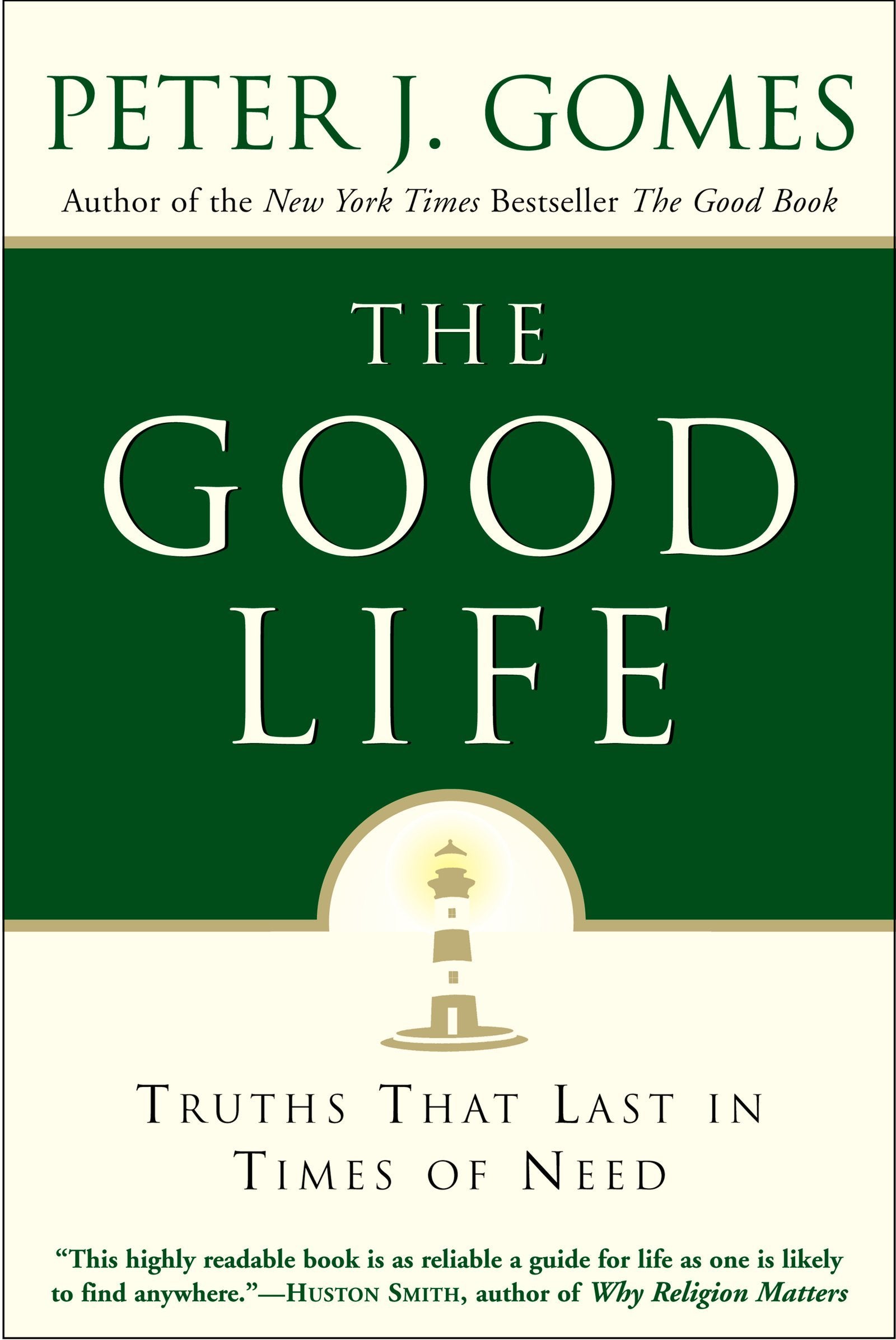 Good Life: Truths That Last in Times of Need,Used