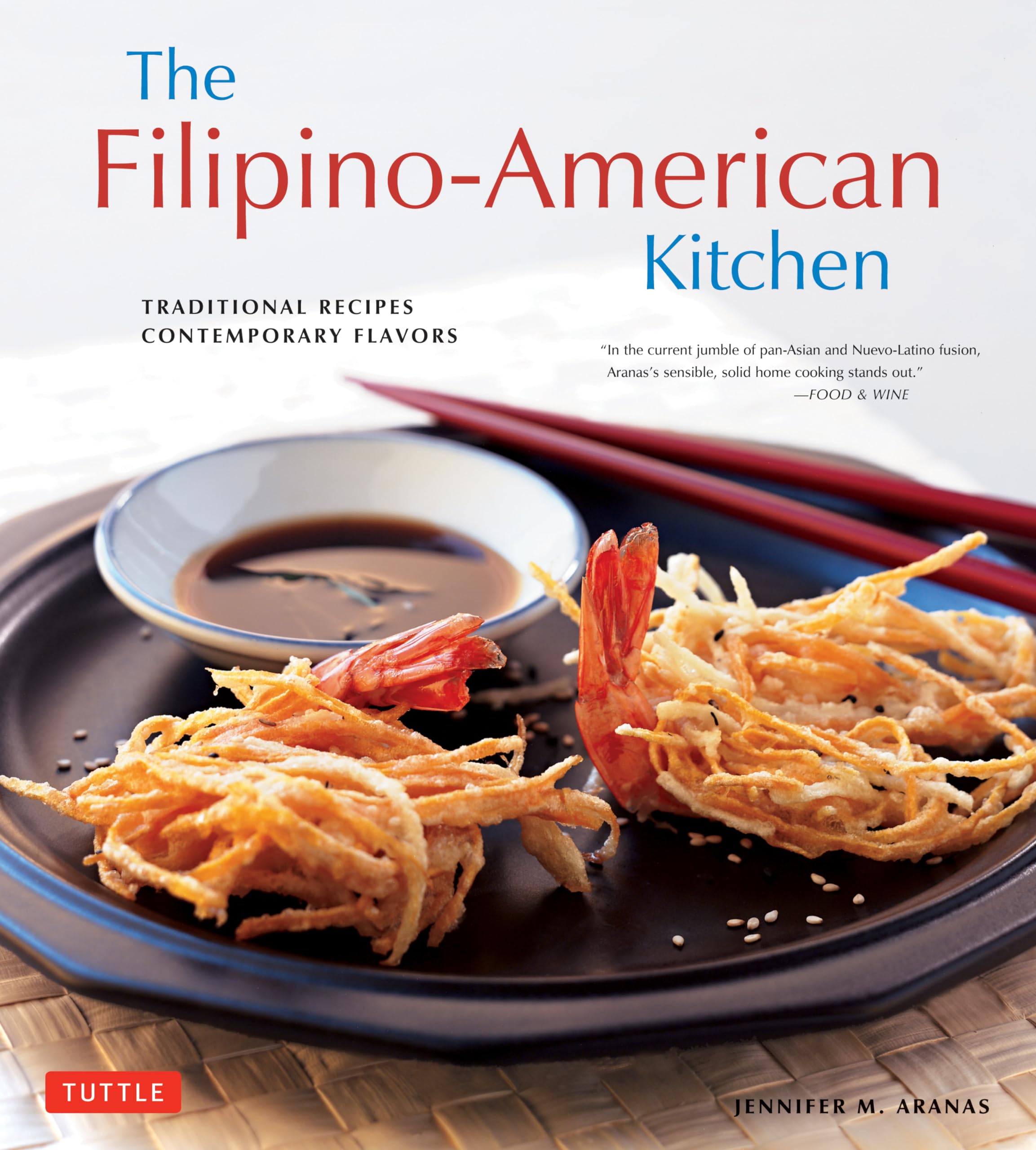 The Filipinoamerican Kitchen: Traditional Recipes, Contemporary Flavors-new