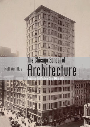 The Chicago School of Architecture: Building the Modern City, 18801910 (Shire Library USA),Used