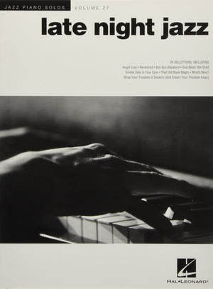 Late Night Jazz: Jazz Piano Solos Series Volume 27 (Jazz Piano Solos, 27),New