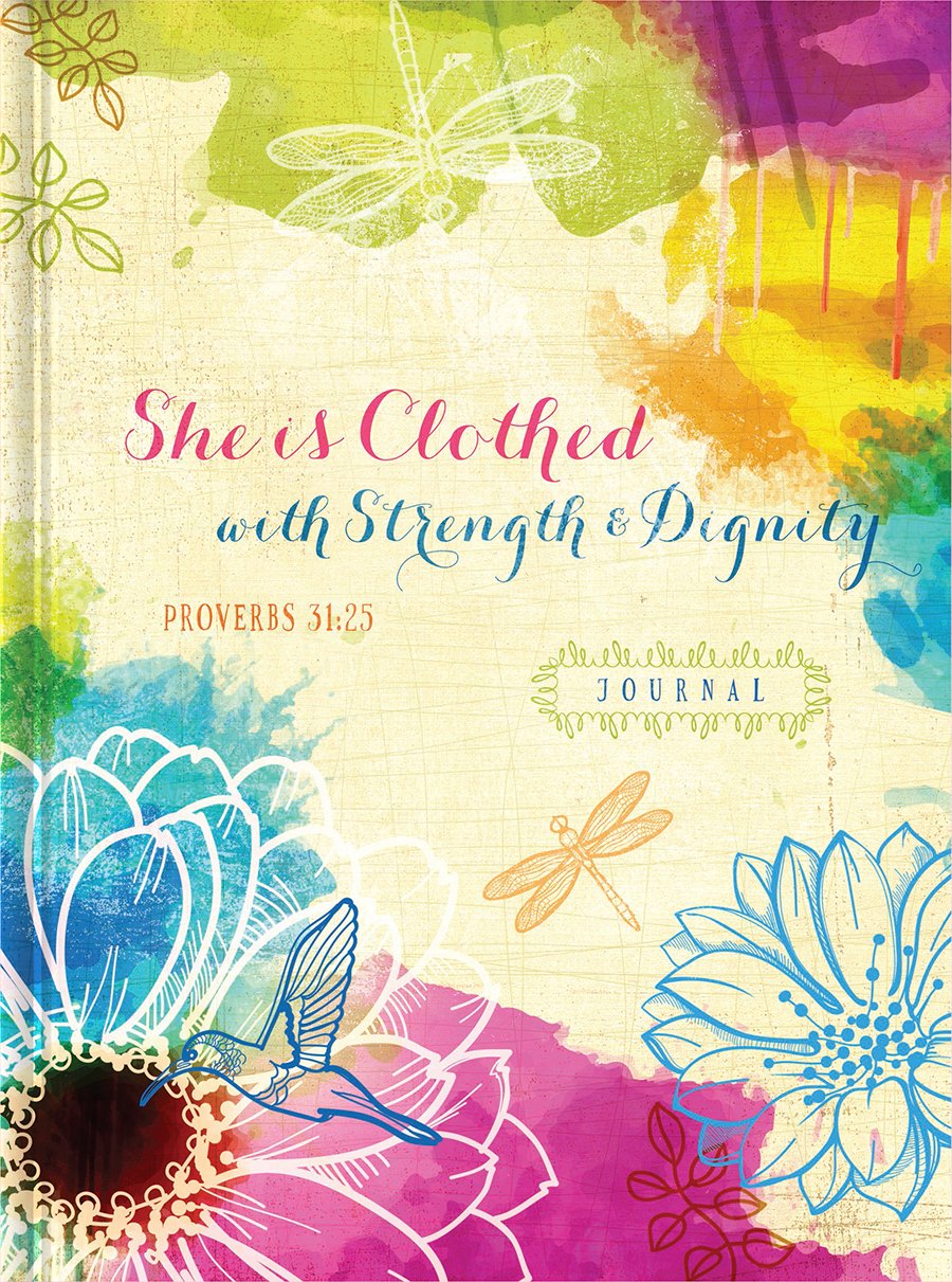 She Is Clothed With Strength & Dignity (Signature Journals)