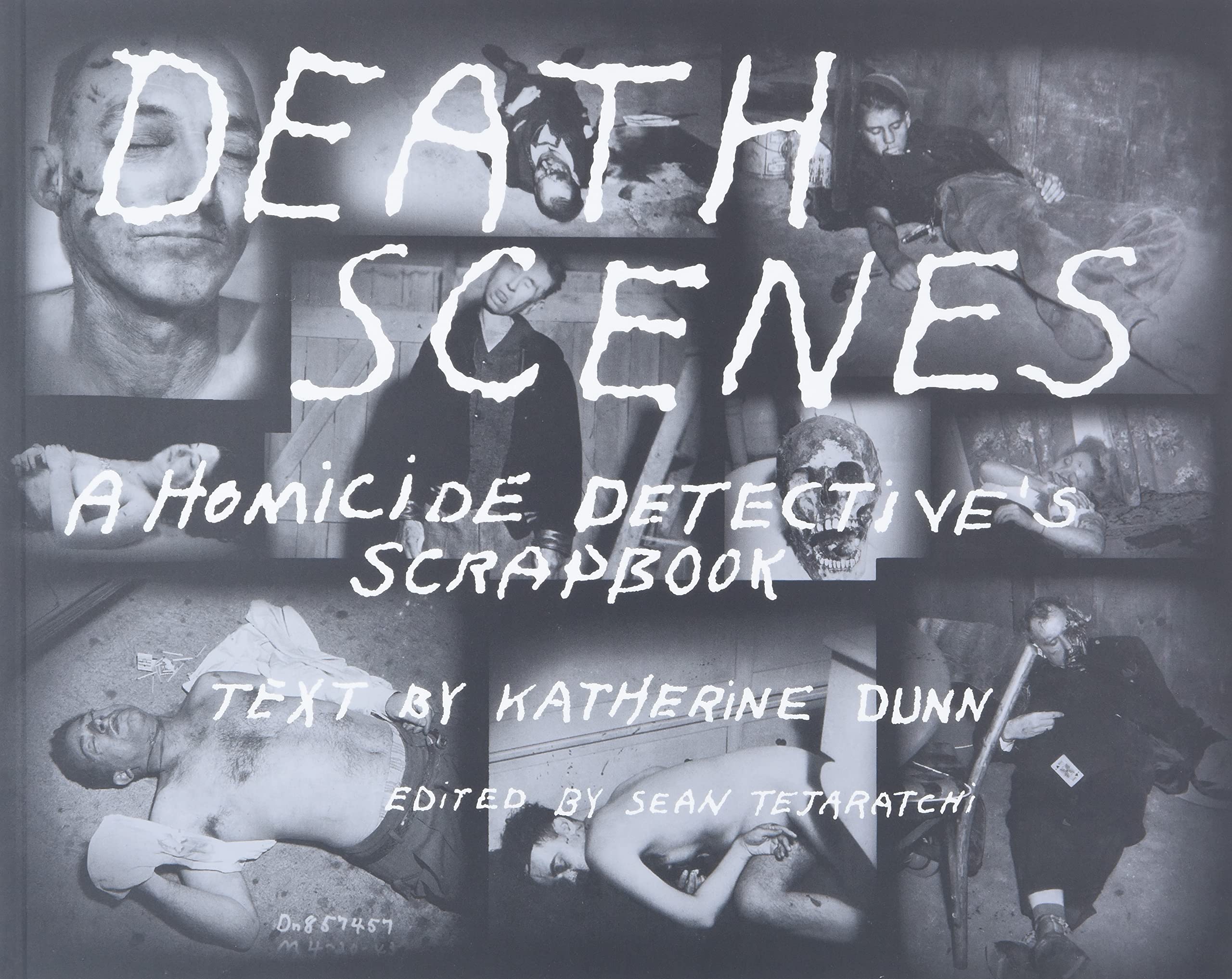 Death Scenes: A Homicide Detective's Scrapbook,Used