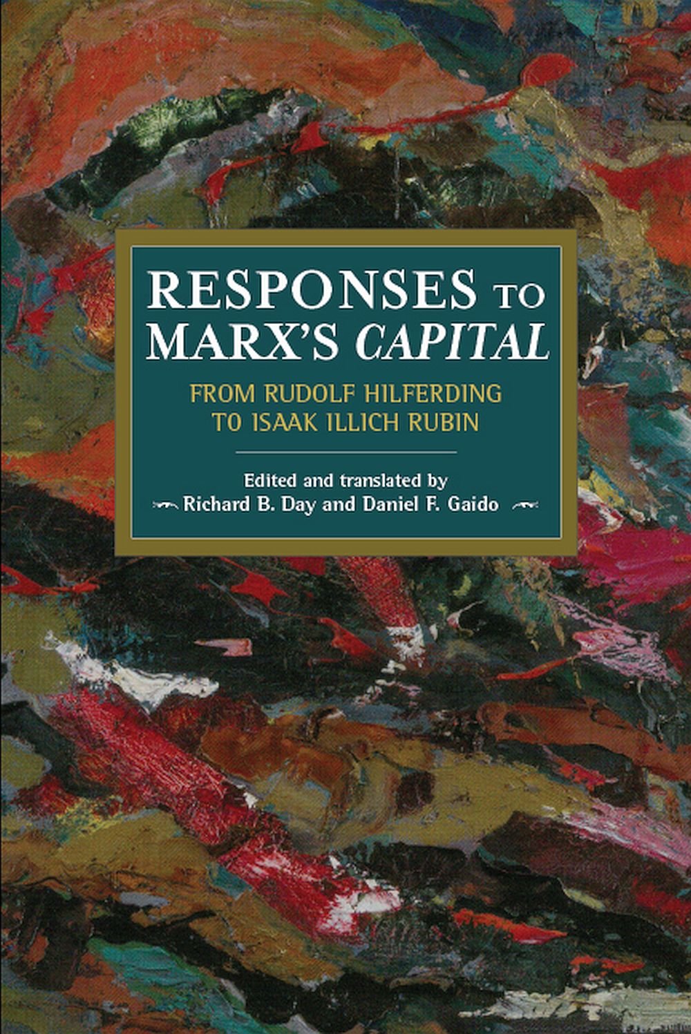Responses to Marx's Capital: From Rudolf Hilferding to Isaak Illich Rubin (Historical Materialism, 144),Used