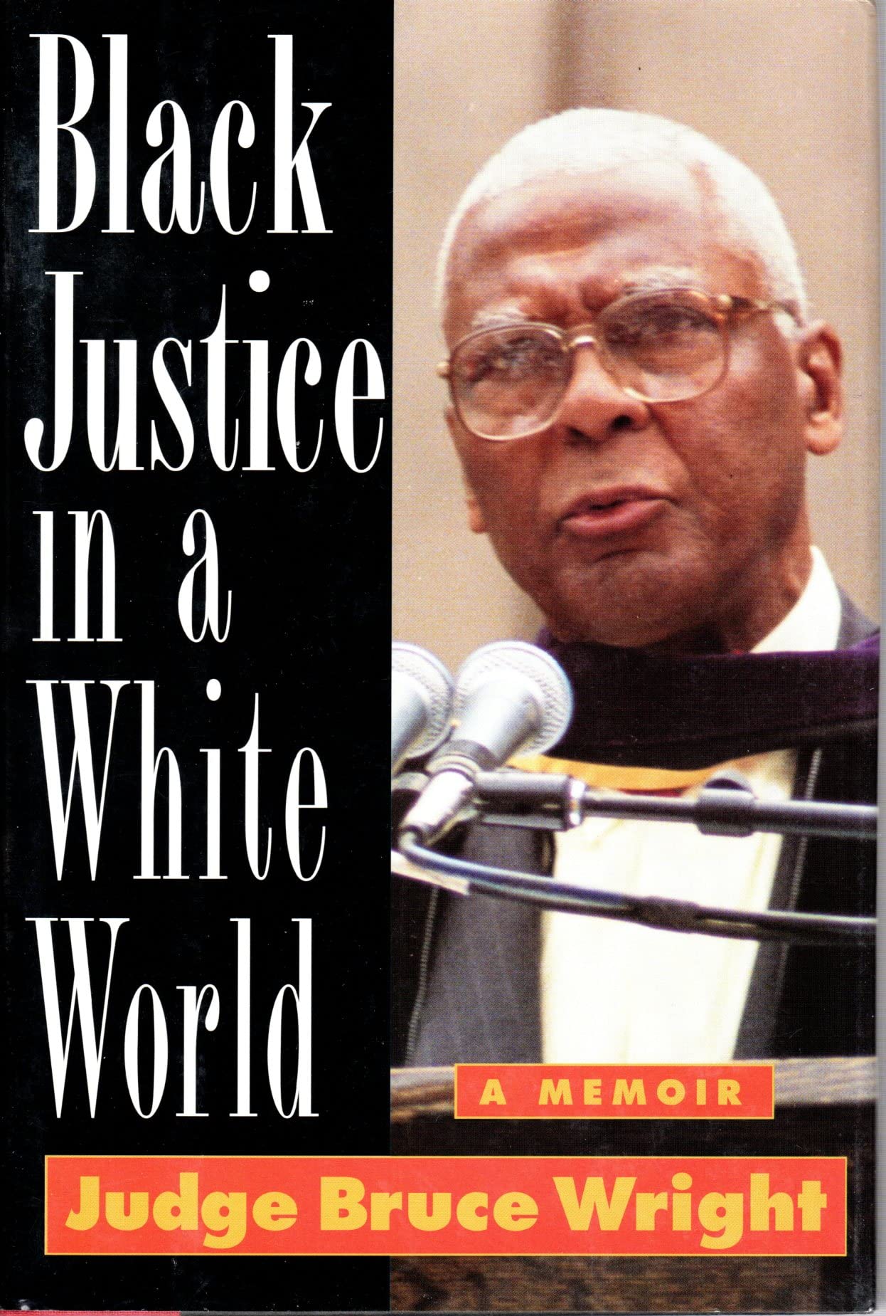 Black Justice in a White World: A Memoir,Used