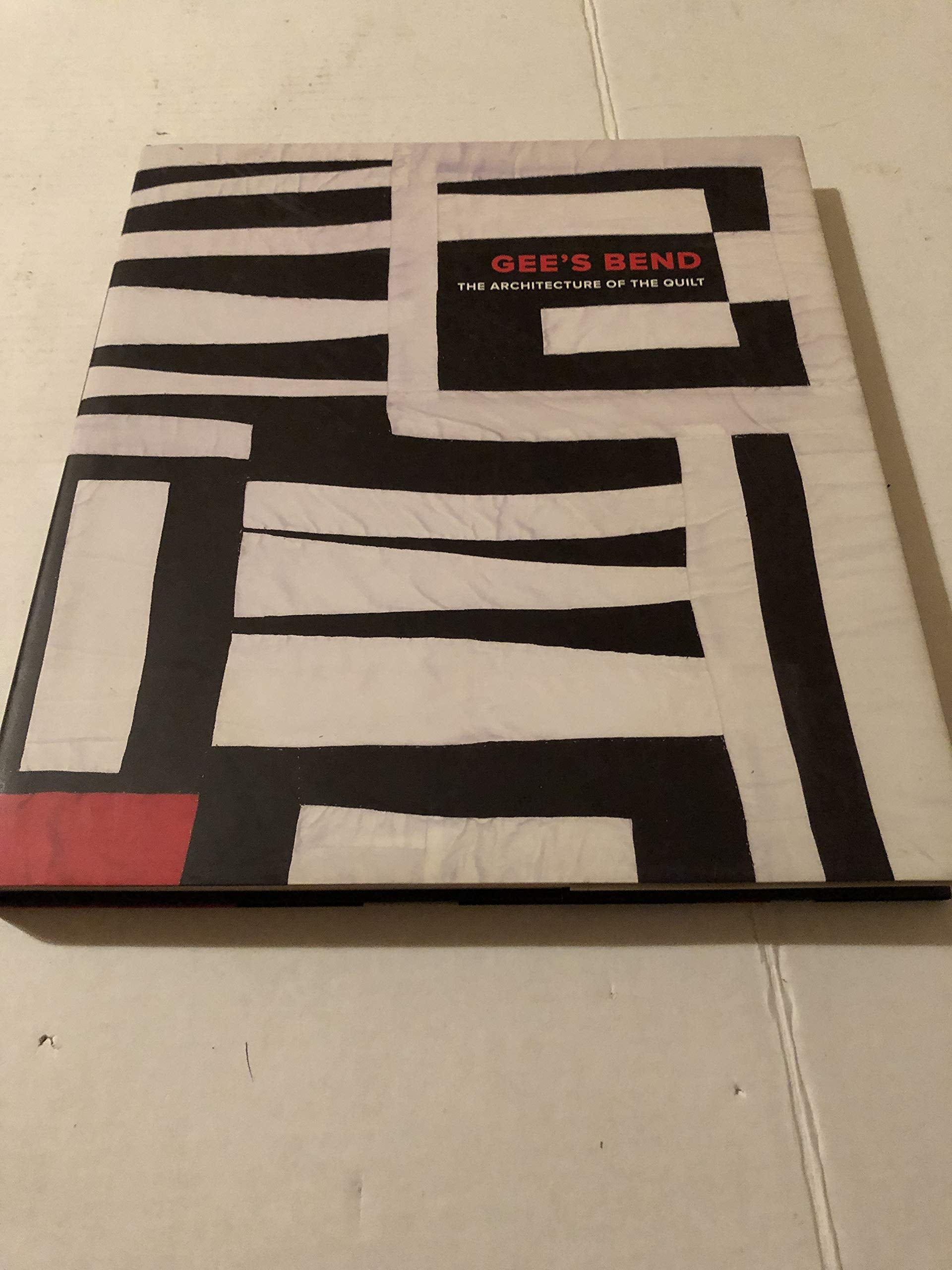 Gee's Bend: The Architecture of the Quilt,Used