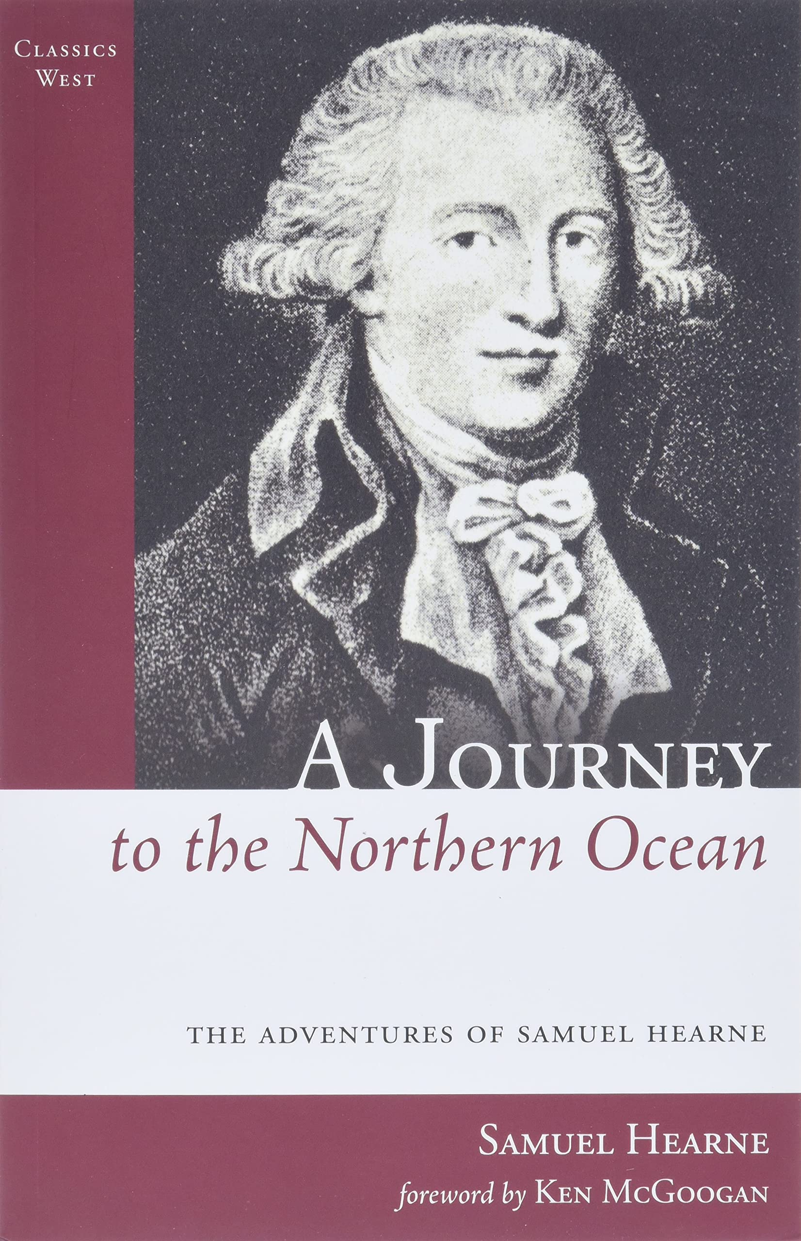 A Journey to the Northern Ocean: The Adventures of Samuel Hearne (Classics West),Used