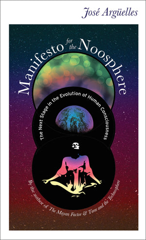 Manifesto for the Noosphere: The Next Stage in the Evolution of Human Consciousness (Manifesto Series),Used