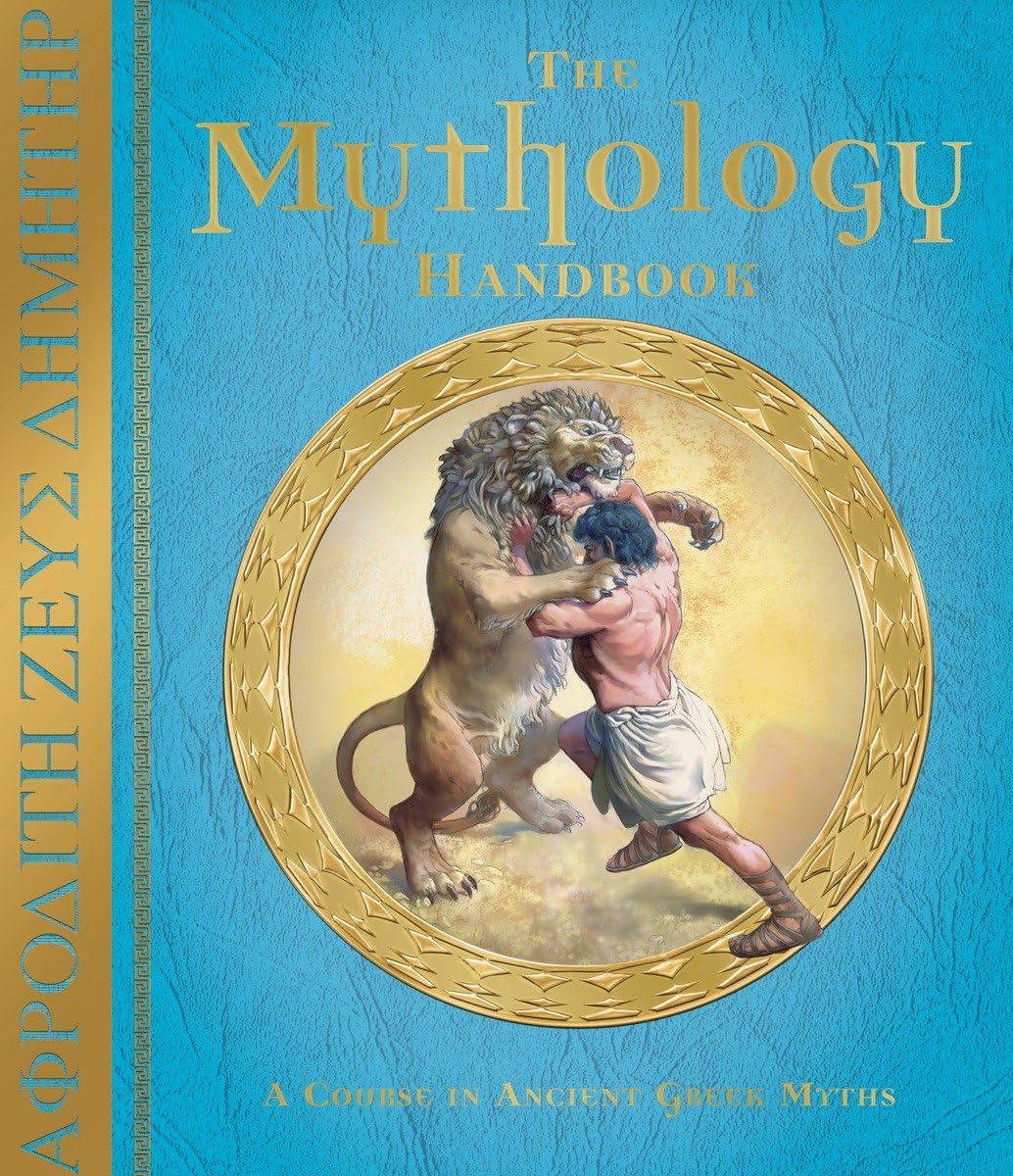 The Mythology Handbook: A Course In Ancient Greek Myths