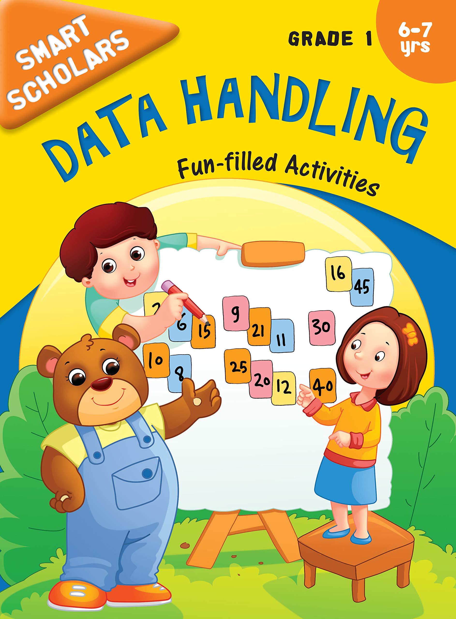 Data Handling Fun-Filled Activity Book For Kids Grade 1: Smart Scholars | Fun Collection | Engaging Exercises | Discovery And Learning ; 6+ Ages