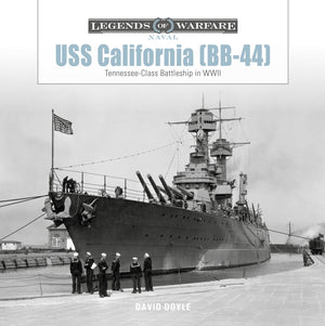 Uss California (Bb44): TennesseeClass Battleship In Wwii (Legends Of Warfare: Naval, 34)