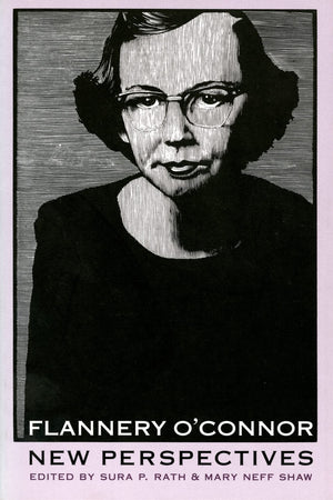 Flannery O'Connor: New Perspectives (Lea's Communication),New