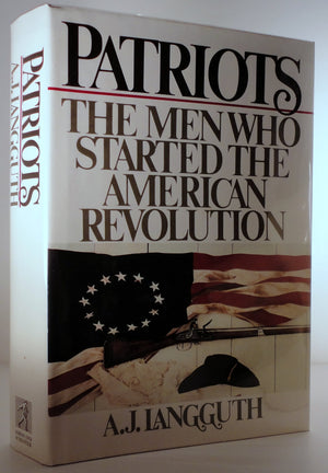 Patriots: The Men Who Started the American Revolution,New