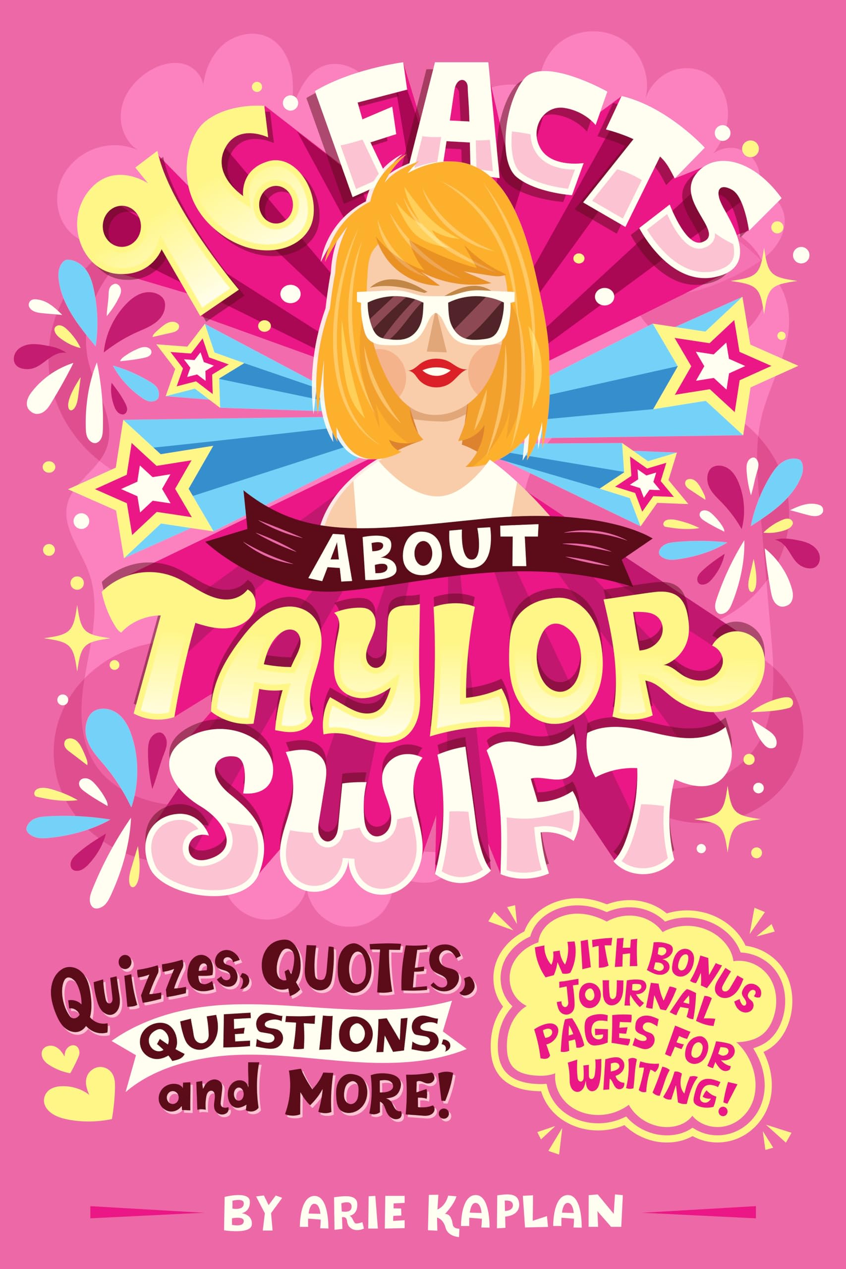 96 Facts About Taylor Swift: Quizzes, Quotes, Questions, And More! With Bonus Journal Pages For Writing!,Used