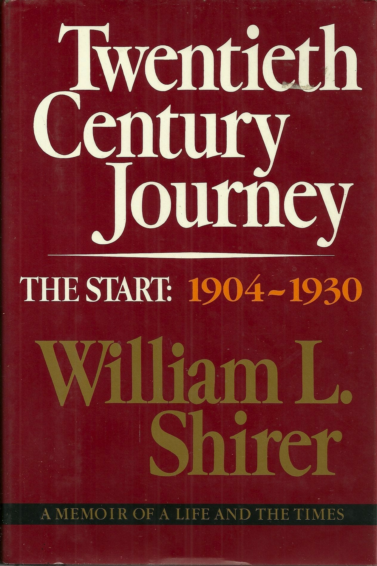 20th Century Journey: A Memoir of a Life and the Times,Used