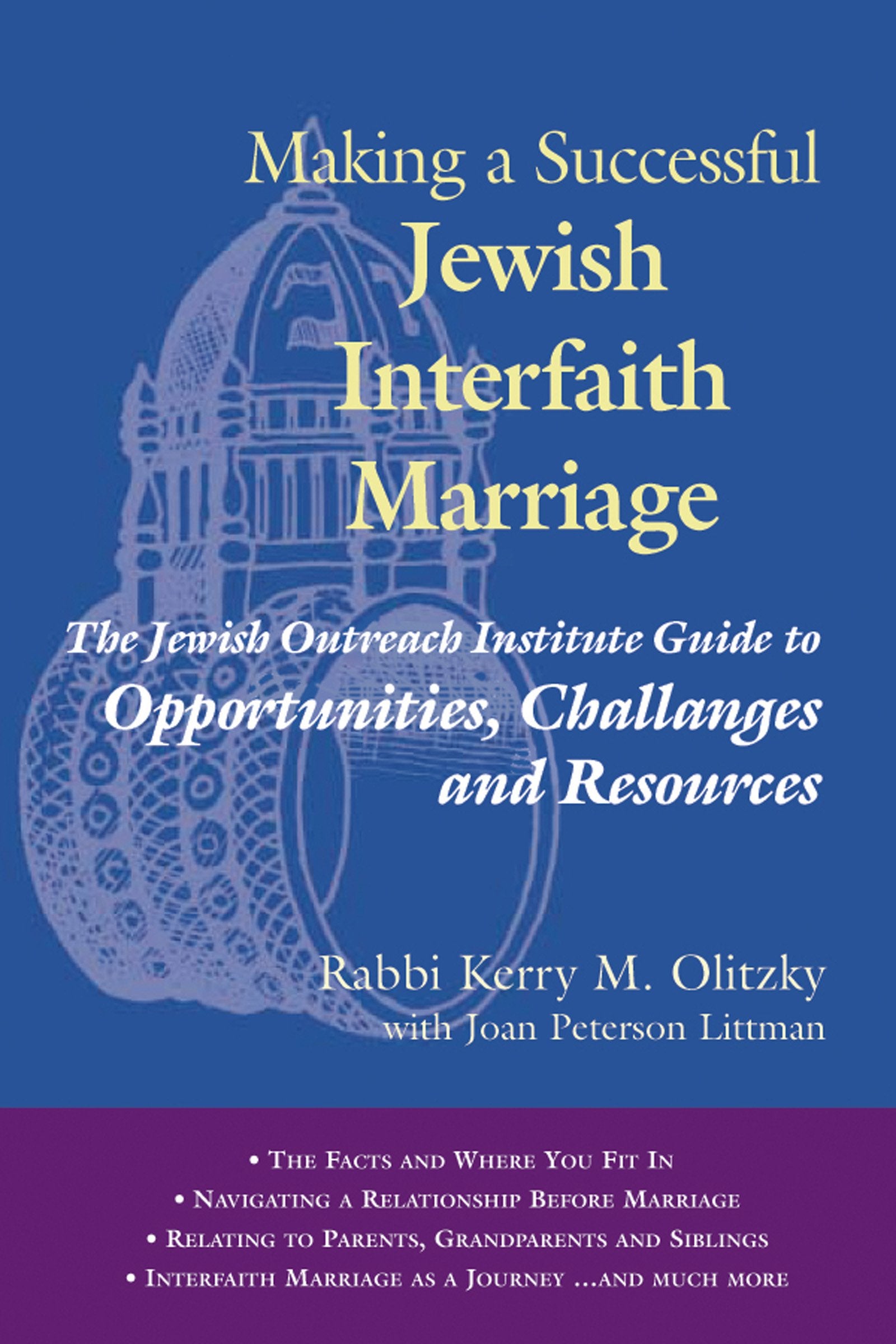 Making a Successful Jewish Interfaith Marriage: The Jewish Outreach Institute Guide to Opportunites, Challenges and Resources,Used