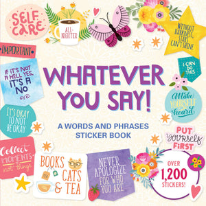 Whatever You Say! A Words and Phrases Sticker Book (over 1,200 stickers!) (Sticker Books)