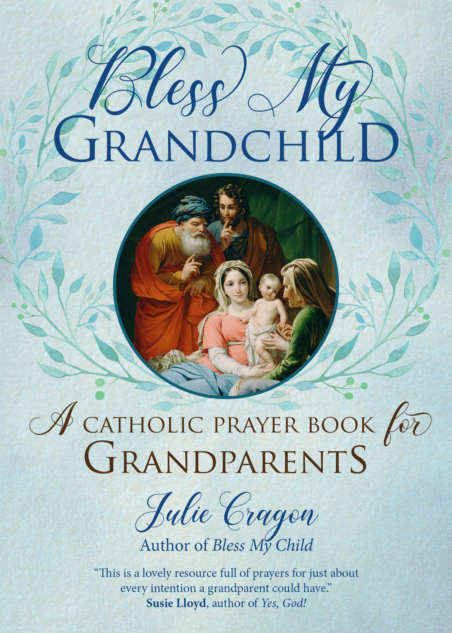 Bless My Grandchild: A Catholic Prayer Book for Grandparents,Used