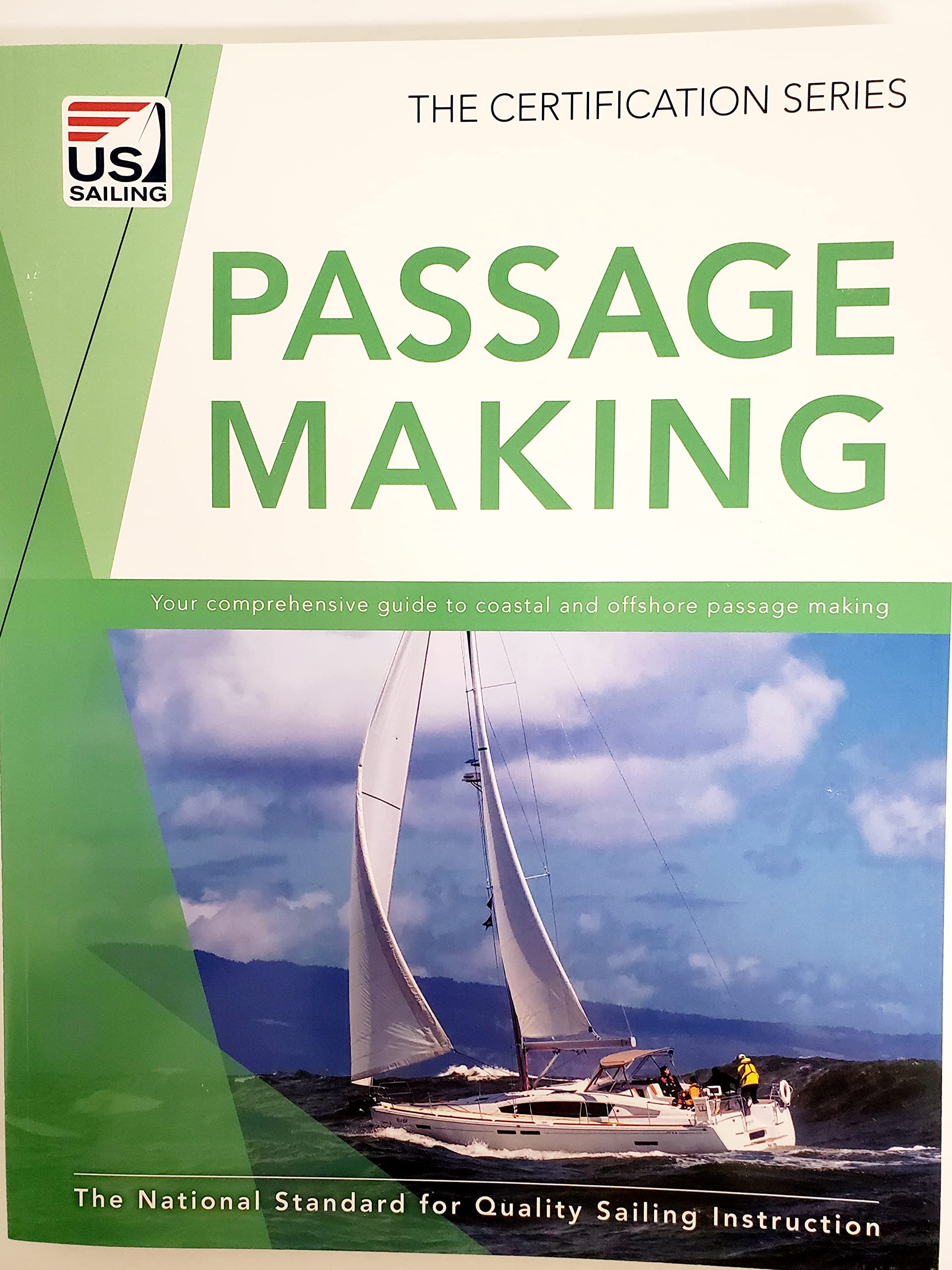 U.S. Sailing Association Passage Making: National Standard for Quality Sailing Instruction - Certification Series Book