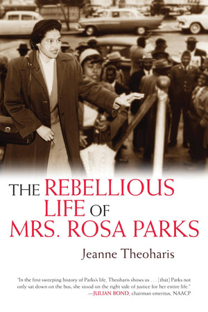 The Rebellious Life Of Mrs. Rosa Parks,New