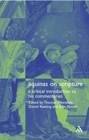 Aquinas on Scripture: An Introduction to his Biblical Commentaries,Used