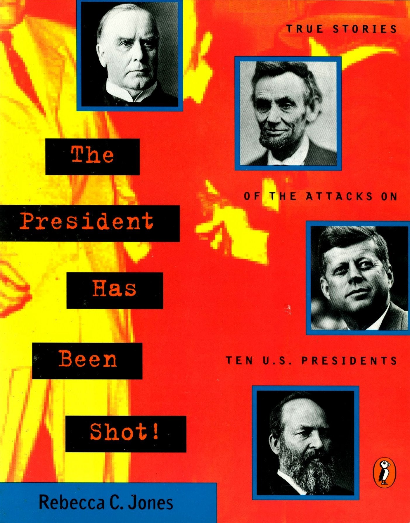 The President Has Been Shot! (Puffin Nonfiction),Used