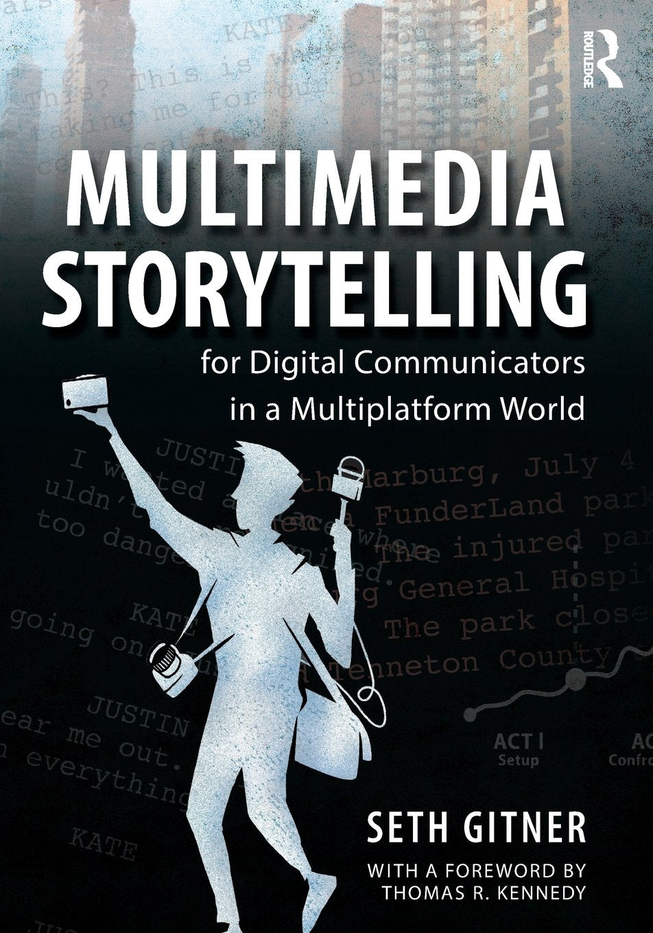 Multimedia Storytelling for Digital Communicators in a Multiplatform World,Used