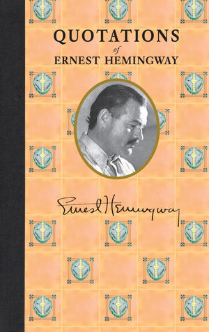 Quotations of Ernest Hemingway (Quotations of Great Americans),Used