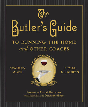 The Butler's Guide to Running the Home and Other Graces,Used