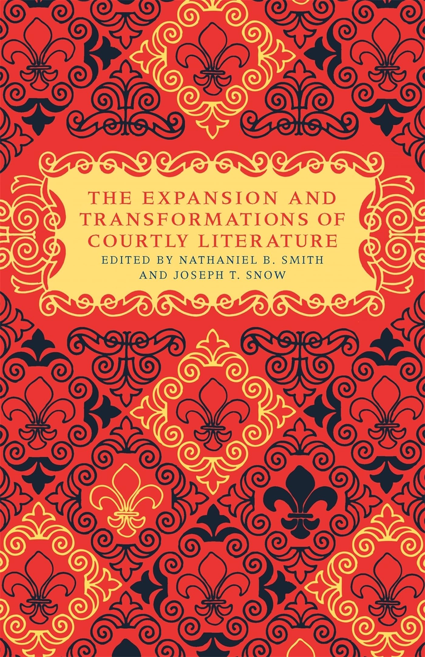 The Expansion And Transformations Of Courtly Literature,New