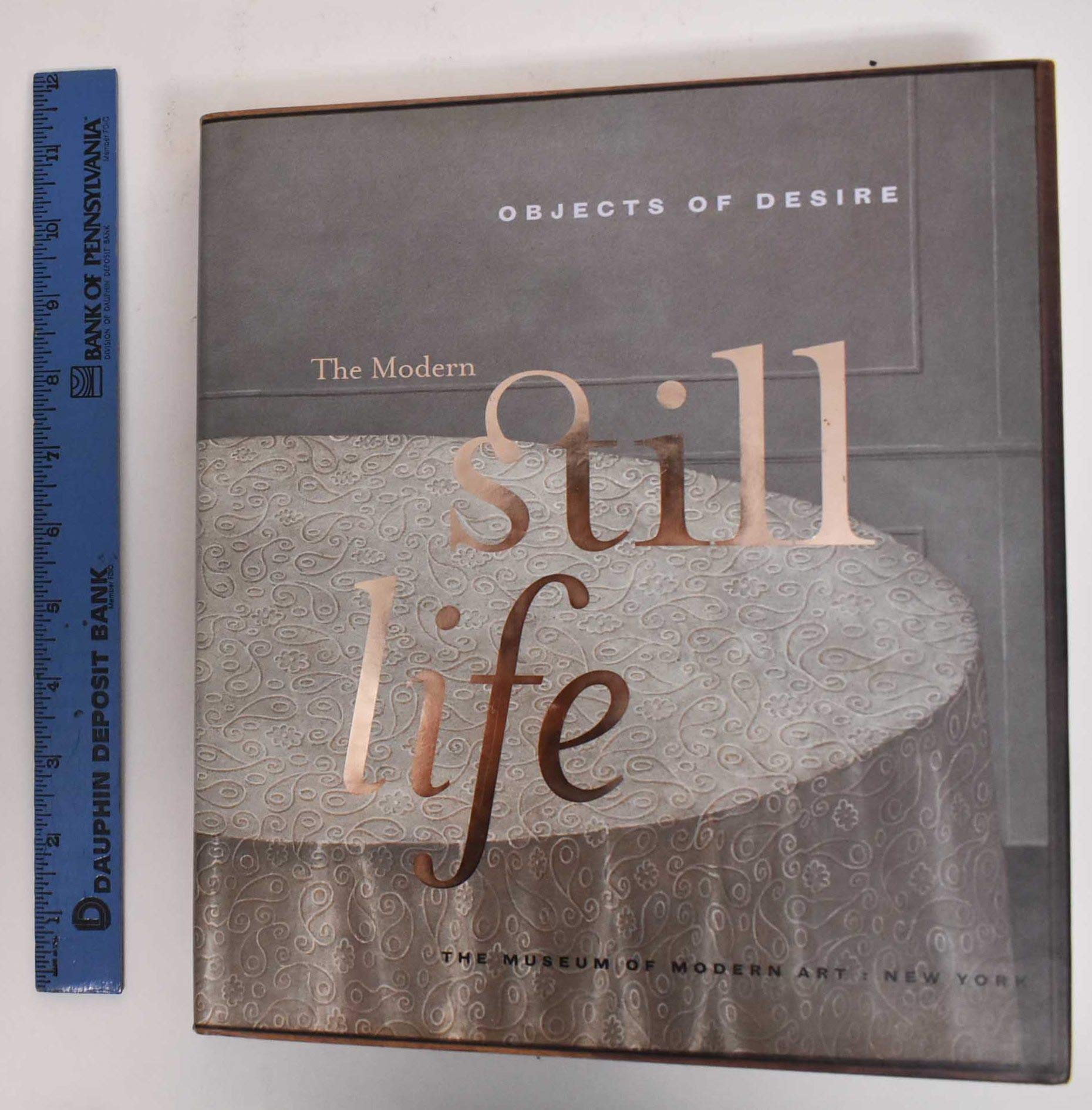 Objects Of Desire: The Modern Still Life