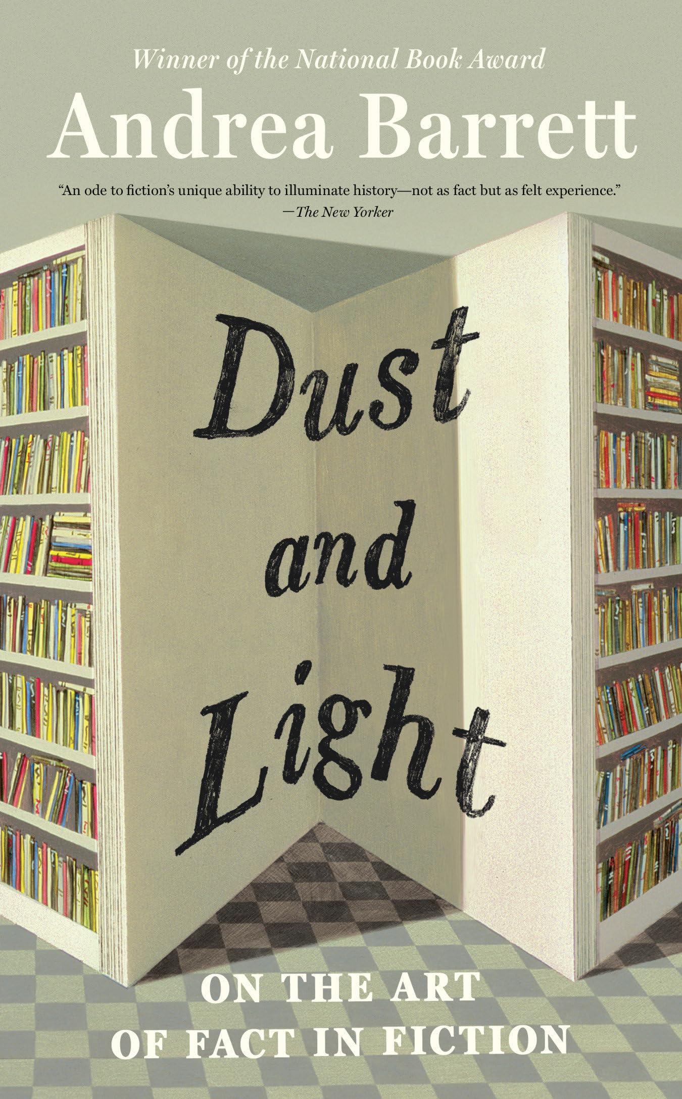 Dust And Light: On The Art Of Fact In Fiction