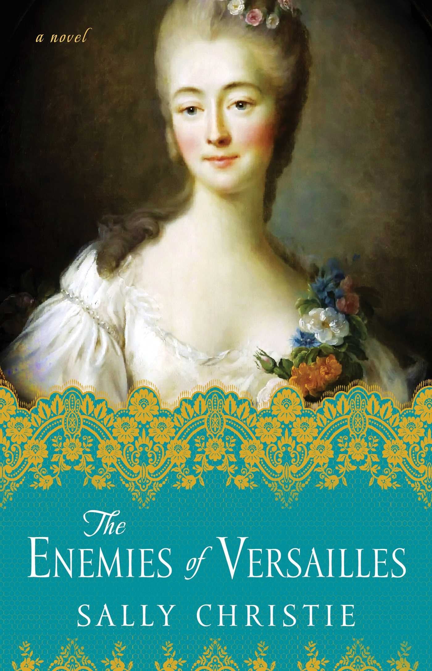 The Enemies of Versailles: A Novel (The Mistresses of Versailles Trilogy),Used