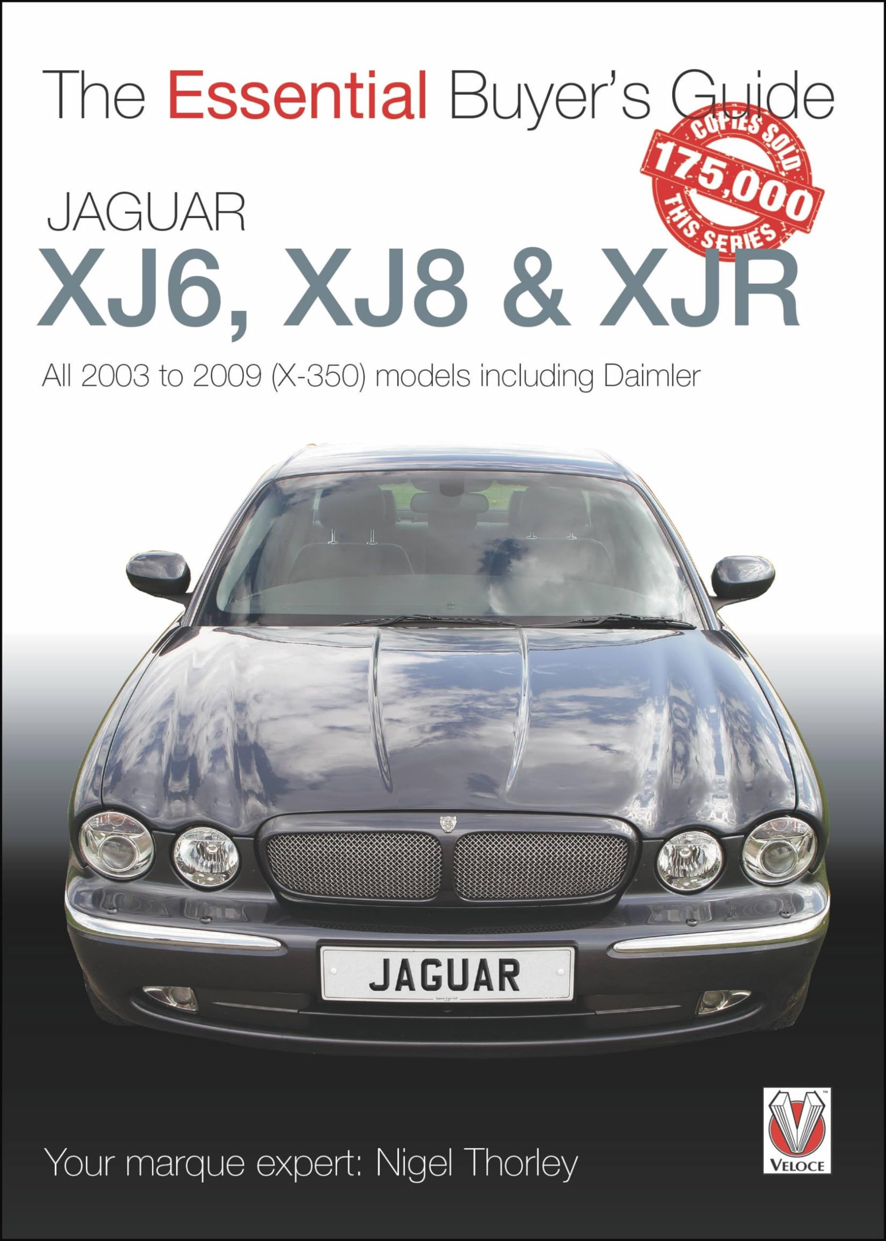 Jaguar XJ6, XJ8 & XJR: All 2003 to 2009 (X350) Models Including Daimler (The Essential Buyer's Guide),Used
