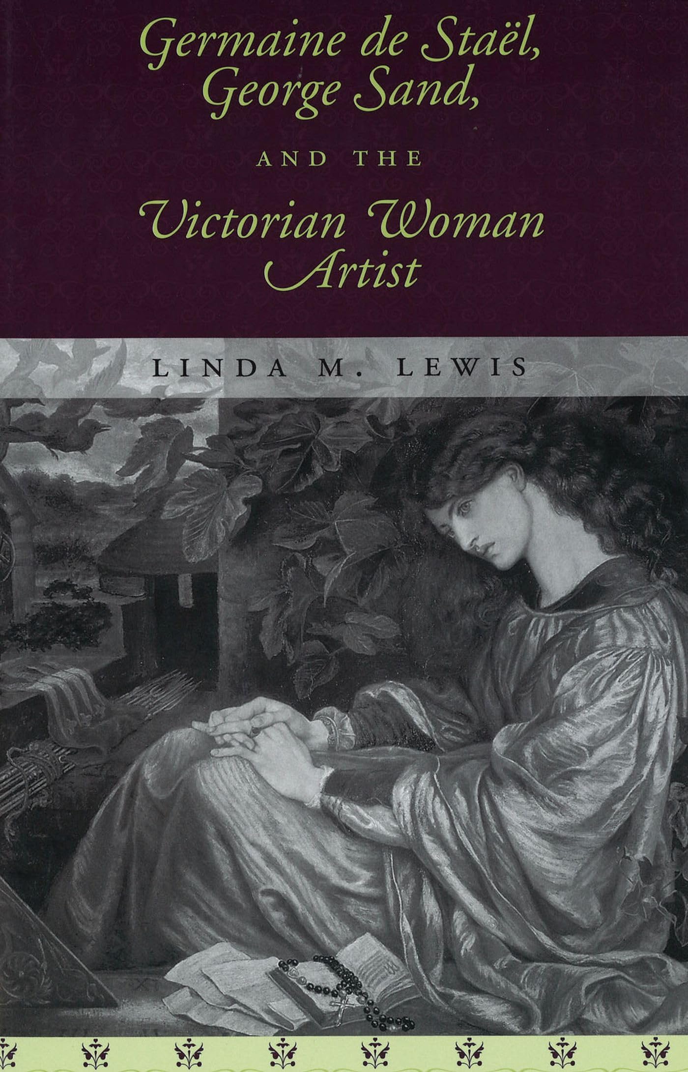 Germaine De Stal, George Sand, and the Victorian Woman Artist (Volume 1),Used