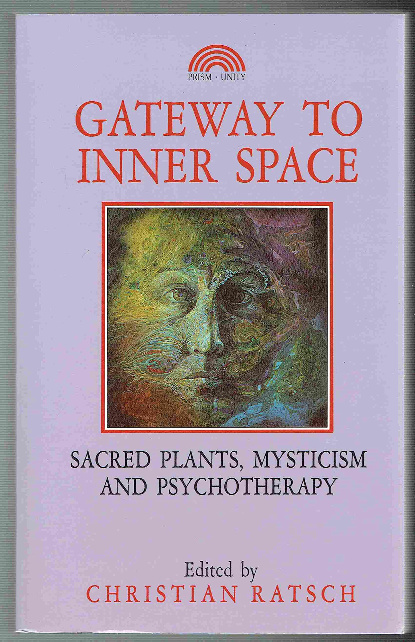 Gateway to Inner Space: Sacred Plants, Mysticism and Psychotherapy,Used