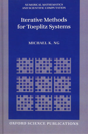 Iterative Methods for Toeplitz Systems (Numerical Mathematics and Scientific Computation),New