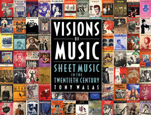 Visions of Music: Sheet Music in the Twentieth Century,New