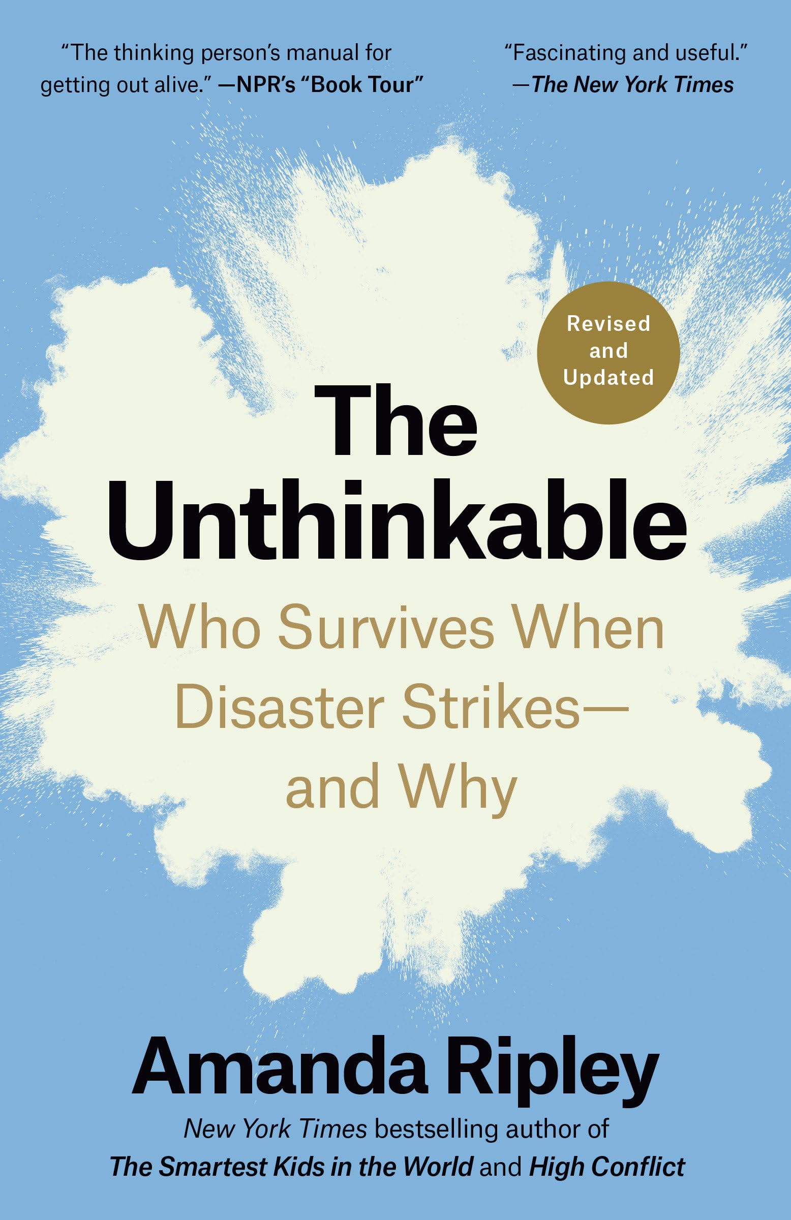 The Unthinkable (Revised and Updated): Who Survives When Disaster Strikesand Why