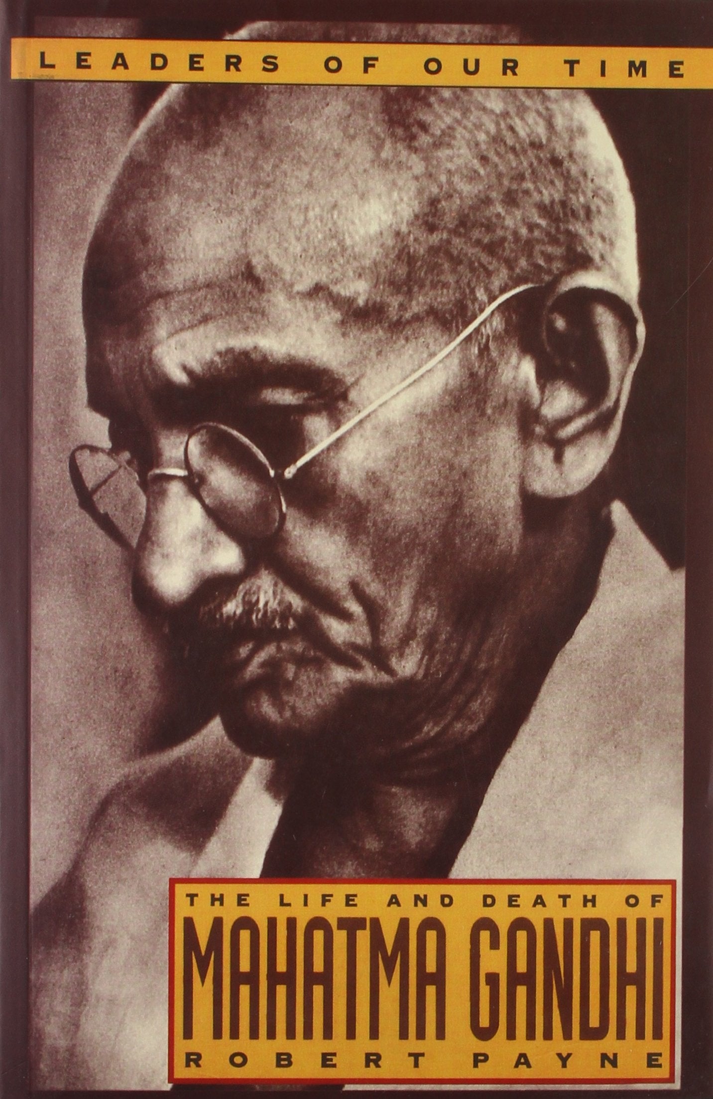 The Life and Death of Mahatma Gandhi (Leaders of Our Time),Used