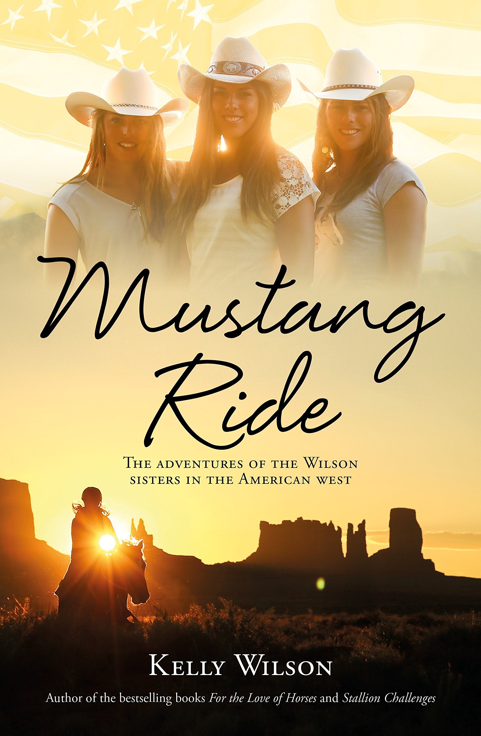 Mustang Ride: The Adventures of the Wilson Sisters in the American West,Used