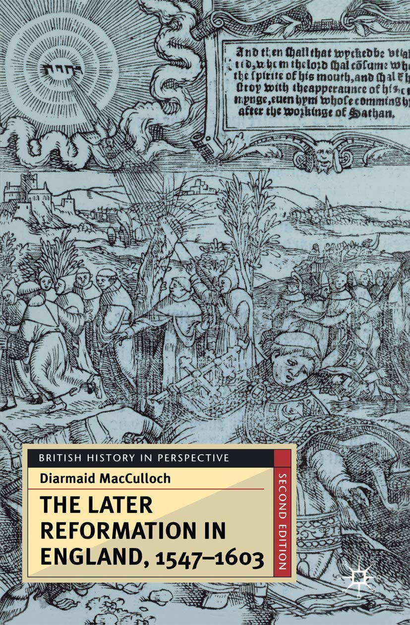 The Later Reformation in England, 15471603 (British History in Perspective, 34),Used