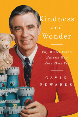 Kindness and Wonder: Why Mister Rogers Matters Now More Than Ever,Used