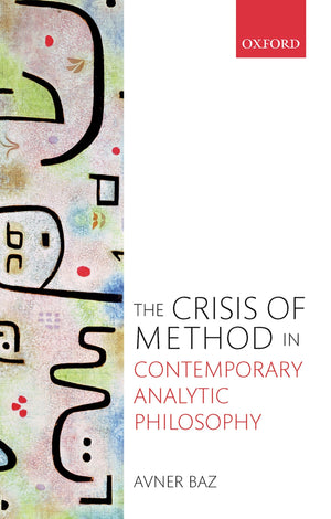 The Crisis of Method in Contemporary Analytic Philosophy,Used