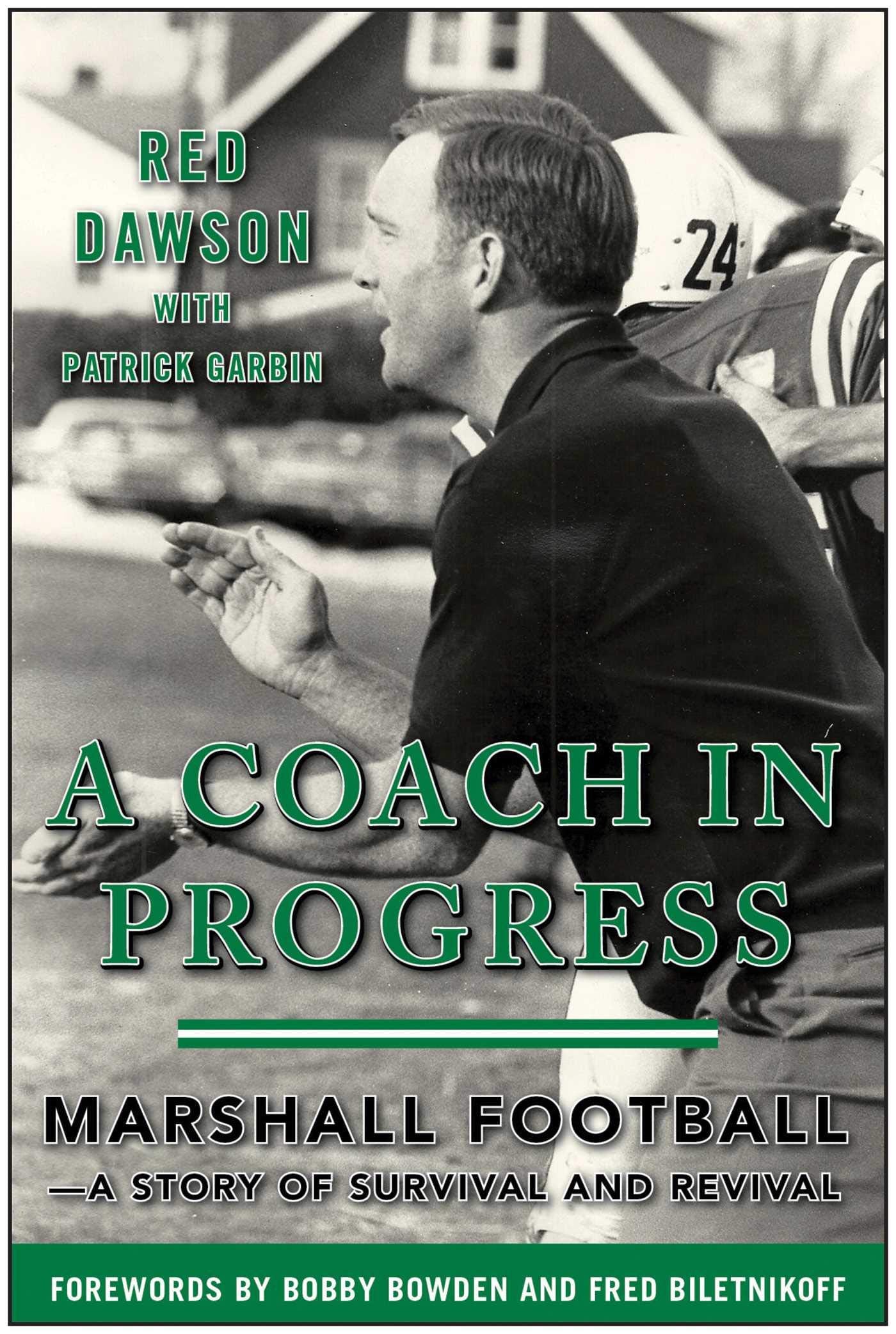 A Coach In Progress: Marshall Football?A Story Of Survival And Revival,Used