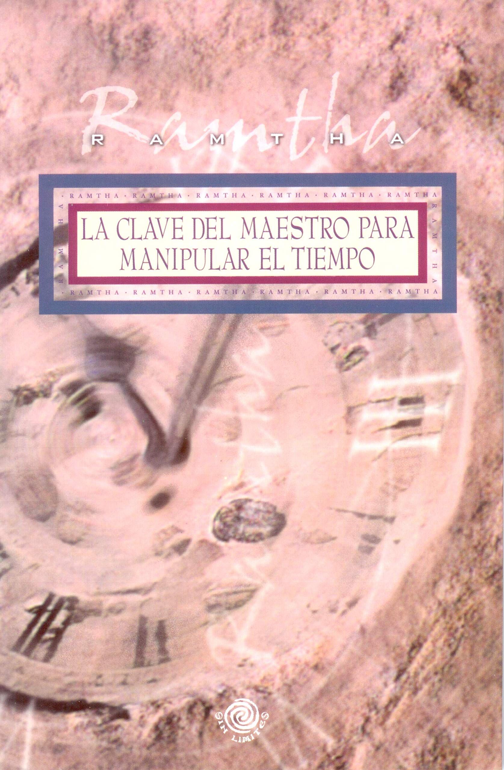 La Clave Del Maestro Para Manipular El Tiempo (Spanish Edition)
