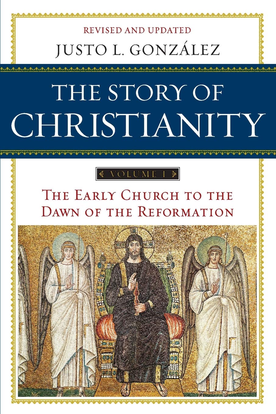 The Story of Christianity, Vol. 1: The Early Church to the Dawn of the Reformation,Used
