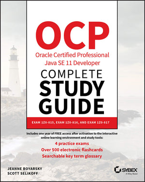 OCP Oracle Certified Professional Java SE 11 Developer Complete Study Guide: Exam 1Z0815, Exam 1Z0816, and Exam 1Z0817,Used