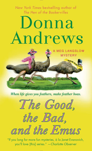The Good, the Bad, and the Emus: A Meg Langslow Mystery (Meg Langslow Mysteries, 17),Used