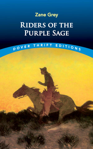 Riders Of The Purple Sage (Dover Thrift Editions: Classic Novels),Used