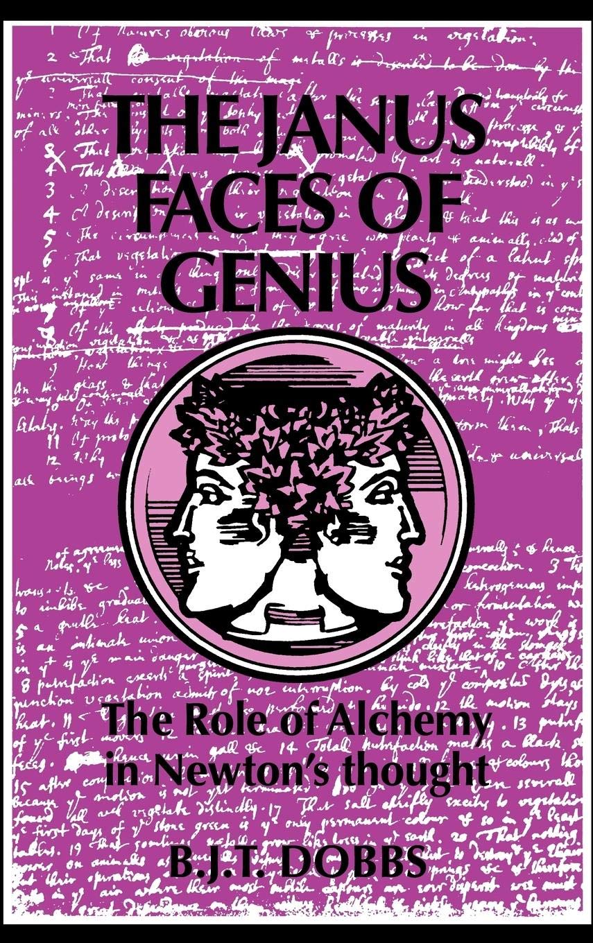The Janus Faces of Genius: The Role of Alchemy in Newton's Thought,Used
